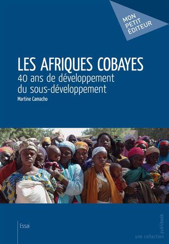 Couverture du livre « Les Afriques cobayes » de Martine Camacho aux éditions Publibook