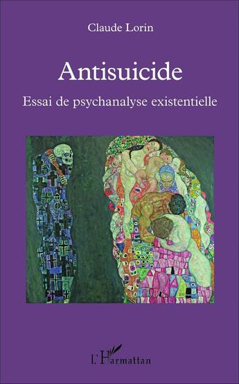 Couverture du livre « Antisuicide ; essai de psychanalyse existentielle » de Claude Lorin aux éditions L'harmattan