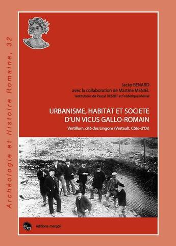 Couverture du livre « Urbanisme, habitat et société d'un vicus gallo-romain, vertillum, cité des Lingons » de Jacky Benard aux éditions Mergoil