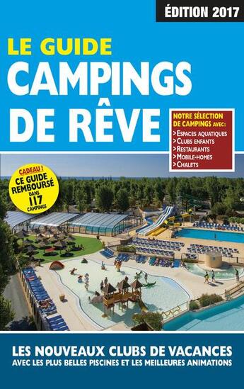 Couverture du livre « Le guide campings de rêve (édition 2017) » de Duparc Martine aux éditions Move Publishing