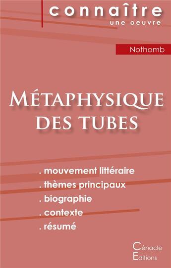 Couverture du livre « Fiche de lecture métaphysique des tubes, de Amélie Nothomb ; analyse littéraire de référence et résumé complet » de  aux éditions Editions Du Cenacle