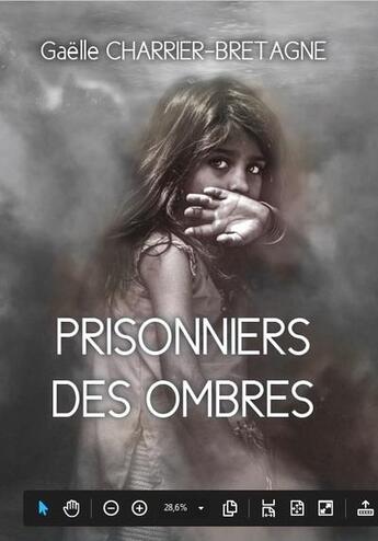 Couverture du livre « Prisonniers des ombres » de Gaëlle Charrier-Bretagne aux éditions Ella Editions