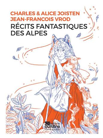 Couverture du livre « Recits fantastiques des alpes » de Joisten/Vrod aux éditions Oui Dire