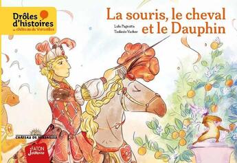 Couverture du livre « La souris, le cheval et le dauphin » de Tsolinée Vacher et Lola Pagnotta aux éditions Faton Jeunesse