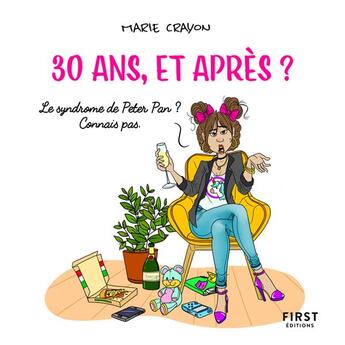 Couverture du livre « 30 ans, et après ? » de Marie Crayon aux éditions First