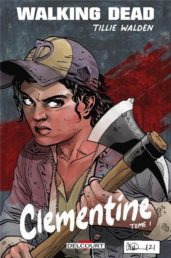 Couverture du livre « Walking dead - clementine t01 - edition speciale bulle en stock » de Tillie Walden aux éditions Delcourt