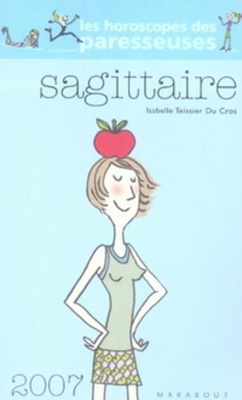 Couverture du livre « Sagittaire (édition 2007) » de Tessier Du Cros -I aux éditions Marabout