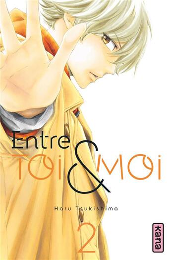 Couverture du livre « Entre toi et moi Tome 2 » de Haru Tsukishima aux éditions Kana