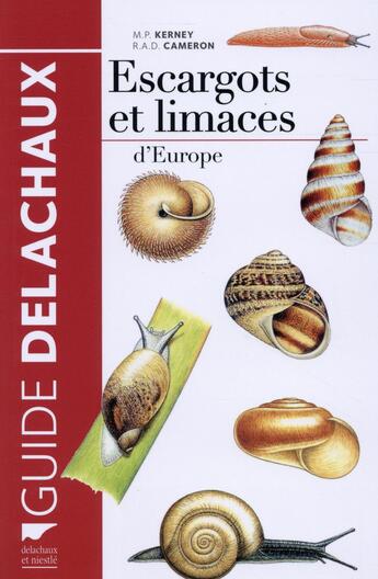 Couverture du livre « Escargots et limaces d'Europe » de Michael P. Kerney et Robert Andrew Duncan aux éditions Delachaux & Niestle