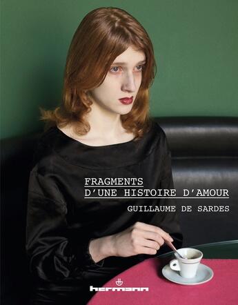 Couverture du livre « Fragments d'une histoire d'amour » de Guillaume De Sardes aux éditions Hermann