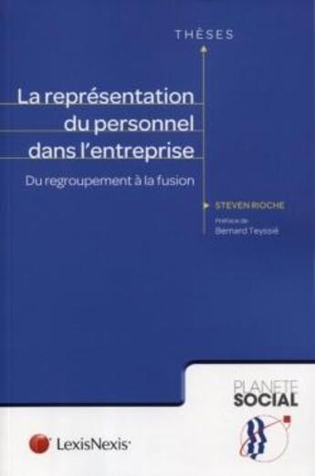 Couverture du livre « La représentation du personnel dans l'entreprise (édition 2019) » de Steven Rioche aux éditions Lexisnexis