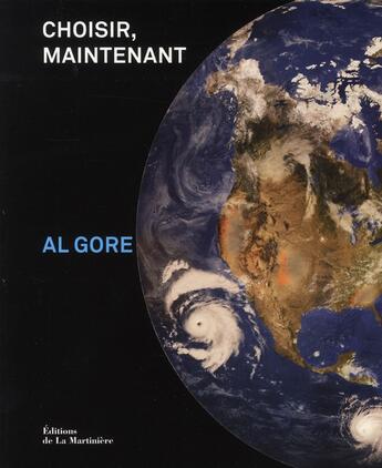 Couverture du livre « Choisir, maintenant » de Gore/Jaquet aux éditions La Martiniere