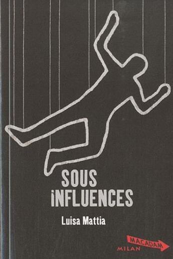 Couverture du livre « Sous influences » de Luisa Mattia aux éditions Milan