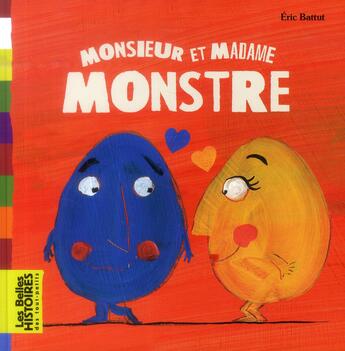 Couverture du livre « Monsieur et madame monstre » de Eric Battut aux éditions Bayard Jeunesse