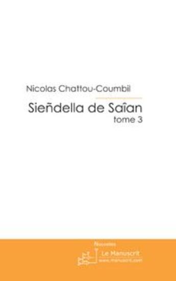 Couverture du livre « Siendella de saîan t.3 ; introversion » de Chattou-Coumbil N. aux éditions Le Manuscrit