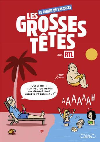 Couverture du livre « Le cahier de vacances les grosses têtes avec RTL » de Laurent Ruquier aux éditions Michel Lafon