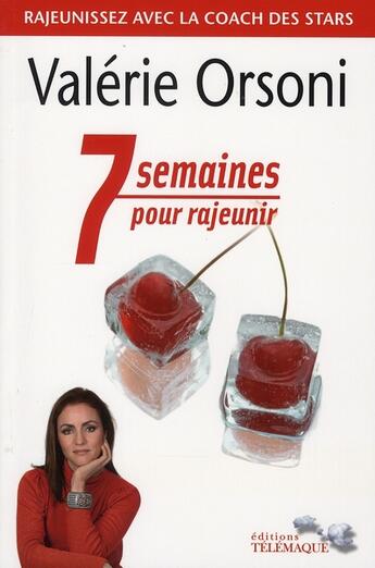 Couverture du livre « 7 semaines pour rajeunir » de Valerie Orsoni aux éditions Telemaque