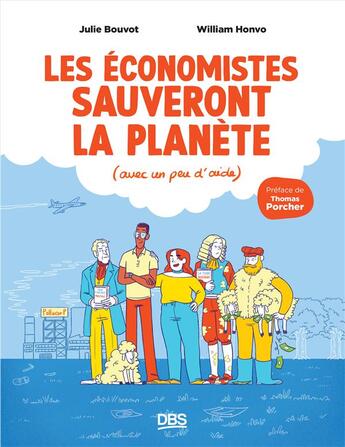 Couverture du livre « Les économistes sauveront la planète (avec un peu d'aide) » de William Honvo et Julie Bouvot aux éditions De Boeck Superieur