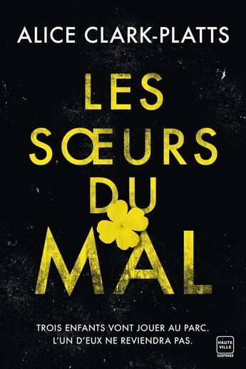 Couverture du livre « Les soeurs du mal » de Alice Clark-Platts aux éditions Hauteville