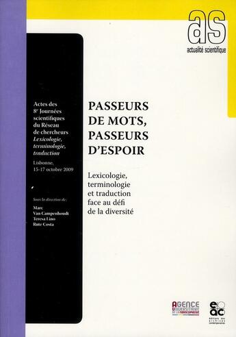 Couverture du livre « Passeurs de mots, passeurs d'espoir ; lexicologie, terminologie et traduction au défi de la diversité » de Marc Van Campenhoudt et Teresa Lino et Rute Costa aux éditions Archives Contemporaines