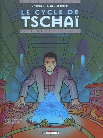 Couverture du livre « Le cycle de tschai t.4 ; le wankh t.2 » de Li-An et Scarlet et Morvan aux éditions Delcourt