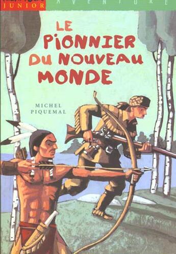 Couverture du livre « Le Pionnier Du Nouveau Monde » de Michel Piquemal aux éditions Milan