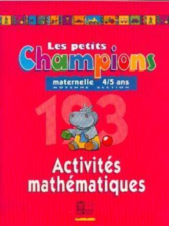 Couverture du livre « Les petits champions/activites mathematiques - moyenne section » de  aux éditions Edicef