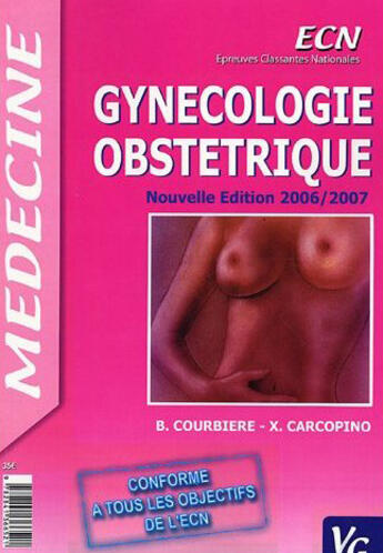 Couverture du livre « Gynécologie obstétrique (édition 2006-2007) » de B Courbiere et X Carcopino aux éditions Vernazobres Grego