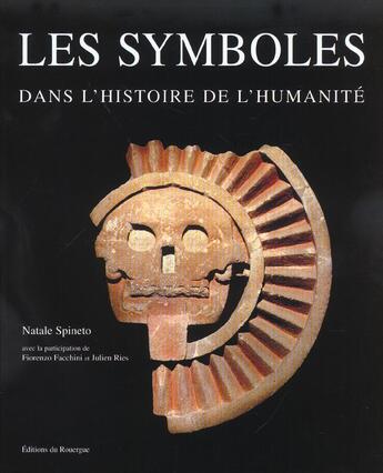 Couverture du livre « Symboles dans l'histoire de l'humanite » de Natale Spineto aux éditions Rouergue