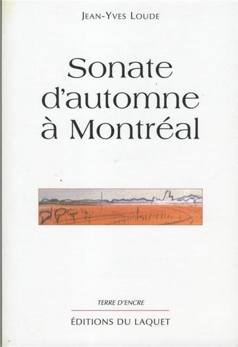 Couverture du livre « Sonate d'automne a montreal » de Jean-Yves Loude aux éditions Laquet