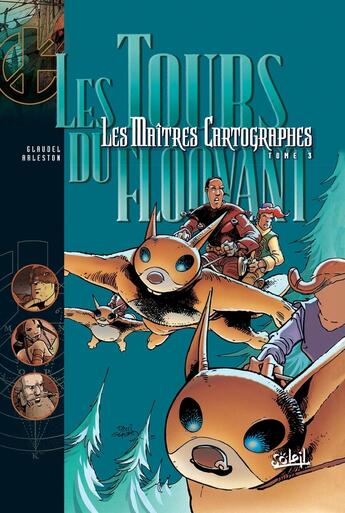 Couverture du livre « Les maîtres cartographes Tome 3 : les tours du Floovant » de Paul Glaudel et Christophe Arleston aux éditions Soleil