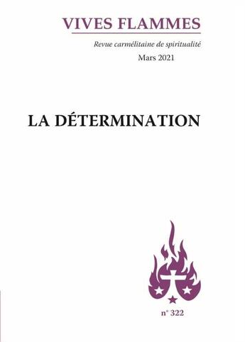 Couverture du livre « La determination - revue vives flammes n 322 » de  aux éditions Carmel