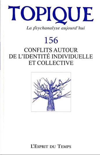 Couverture du livre « Topique 156 : conflits autour de l'identite individuelle et collective - les filles de freud » de De Mijolla-Mellor S. aux éditions L'esprit Du Temps