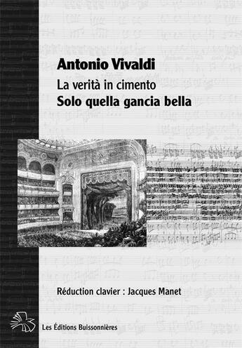 Couverture du livre « Solo Quella Gancia Bella (La Verita In Cimento) De Vivaldi » de Antonio Vivaldi aux éditions Buissonnieres