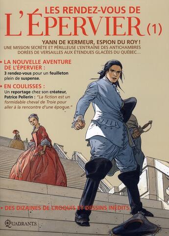 Couverture du livre « Les rendez-vous de l'Epervier T.1 ; Yann de Kermeur, espion du roy ! » de Patrice Pellerin aux éditions Soleil