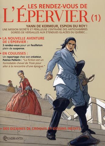 Couverture du livre « Les rendez-vous de l'Epervier Tome 1 : Yann de Kermeur, espion du roy ! » de Patrice Pellerin aux éditions Soleil