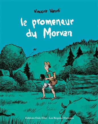 Couverture du livre « Le promeneur du Morvan » de Vincent Vanoli aux éditions Requins Marteaux
