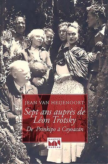 Couverture du livre « Sept ans auprès de Léon Trotsky ; de Prinkipo à Coyacan » de Jean Van Heijenoort aux éditions Maurice Nadeau