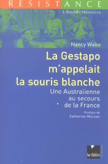 Couverture du livre « La gestapo m'appelait la souris blanche » de Wake N aux éditions Felin