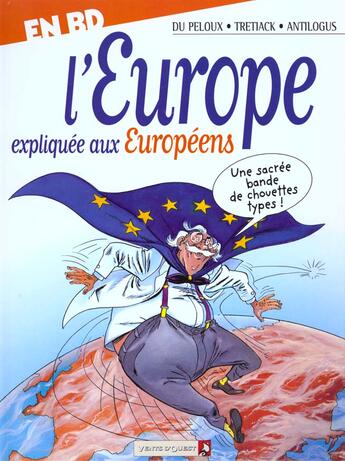 Couverture du livre « L'europe expliquee aux europeens t.1 » de Du Peloux et Pierre Antilogus et Tretiack et David aux éditions Vents D'ouest