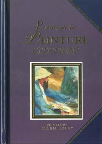 Couverture du livre « Passion de la peinture » de Exley H aux éditions Exley