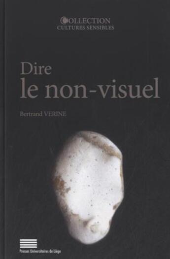 Couverture du livre « Dire le non-visuel » de Bertrand Verine aux éditions Pulg