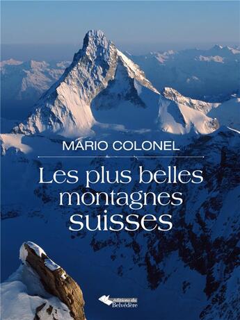 Couverture du livre « Les plus belles montagnes suisses » de Mario Colonel et Pierre-Dominique Chardonnens aux éditions L'harmattan