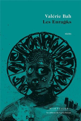 Couverture du livre « Les enragées » de Valerie Bah aux éditions Remue Menage