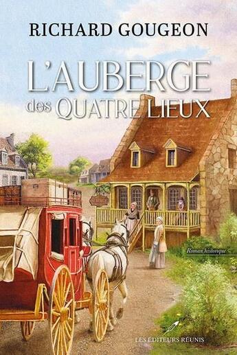 Couverture du livre « L'auberge des quatre lieux » de Richard Gougeon aux éditions Les Editeurs Reunis