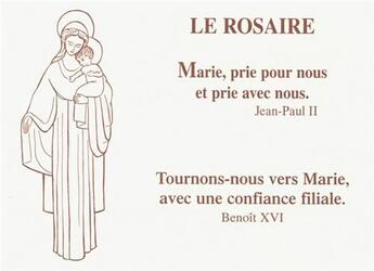 Couverture du livre « Le rosaire ; Marie prie pour nous et avec nous ; tournons-nous vers Marie avec une confiance filiale » de Benoit Xvi et Jean-Paul Ii aux éditions Icone De Marie