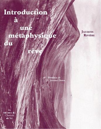 Couverture du livre « Introduction à une métaphysique du rêve » de Jacques Riviere aux éditions Chemin De Fer