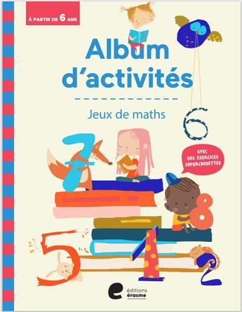 Couverture du livre « Jeux de maths : album d'activites 6-8 ans » de Editions Erasme aux éditions Editions Erasme