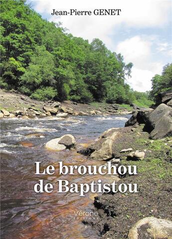 Couverture du livre « Le brouchou de Baptistou » de Jean-Pierre Genet aux éditions Verone