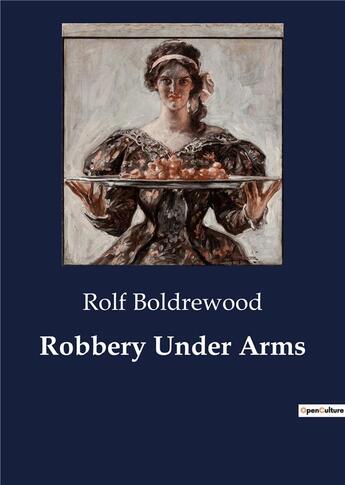 Couverture du livre « Robbery Under Arms » de Rolf Boldrewood aux éditions Culturea